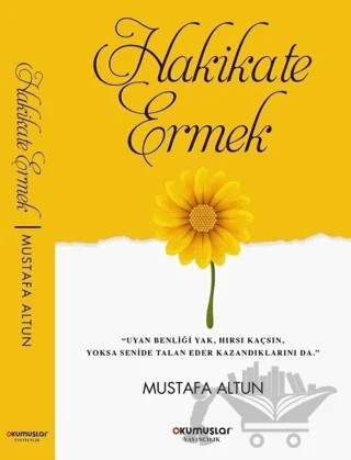 Hakikate Ermek – Mustafa Altun – Okumuşlar Yayıncılık kitap kapağı