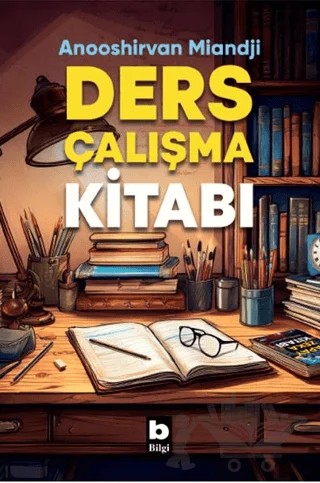 Ders Çalışma Kitabı – Anooshirvan Miandji – Bilgi Yayınevi kitap kapağı