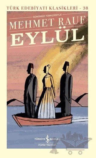 Eylül (Günümüz Türkçesiyle) – Mehmet Rauf – İş Bankası Kültür Yayınları kitap kapağı