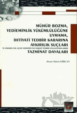 Mühür Bozma, Yedieminlik Yükümlülüğüne Uymama – Hasan Tahsin Gökcan – Seçkin Yayıncılık kitap kapağı
