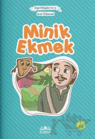 Minik Ekmek - Israf Etmemek (Çanta Boy) – Hilal Beşik – Süeda Basım Yayın kitap kapağı