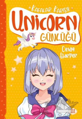 Unicorn Günlüğü 2 - Kafalar Karışık – Cindy Harper – Dokuz Çocuk kitap kapağı