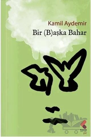 Bir Başka Bahar – Kamil Aydemir – Klaros Yayınları kitap kapağı
