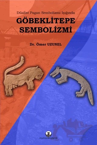Göbeklitepe Sembolizmi – Ömer Uzunel – Myrina Yayınları kitap kapağı