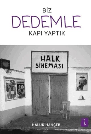 Biz Dedemle Kapı Yaptık – Haluk Hançer – İkinci Adam Yayınları kitap kapağı