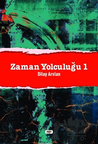 Zaman Yolculuğu 1 – Dilay Arslan – Tilki Kitap kitap kapağı