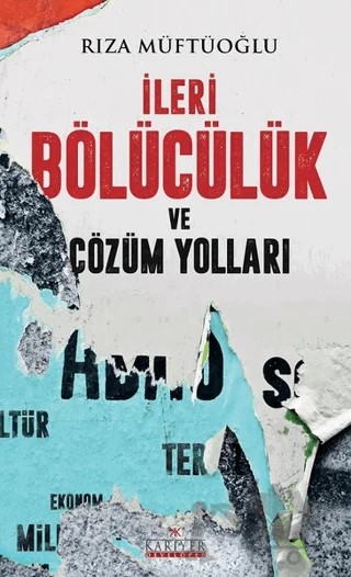 İleri Bölücülük ve Çözüm Yolları – Rıza Müftüoğlu – Kariyer Yayınları kitap kapağı
