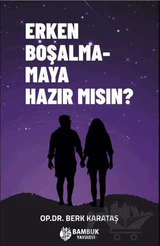 Erken Boşalmamaya Hazır Mısın? – Berk Karataş – Bambuk Yayınevi kitap kapağı