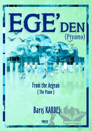 Ege'den (Piyano) – Barış Kardeş – Gece Kitaplığı kitap kapağı