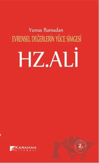 Evrensel Değerlerin Yüce Simgesi Hz. Ali – Yunus Ramadan – Karahan Kitabevi kitap kapağı