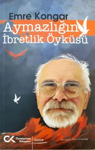 Aymazlığın İbretlik Öyküsü – Emre Kongar – Cumhuriyet Kitapları kitap kapağı