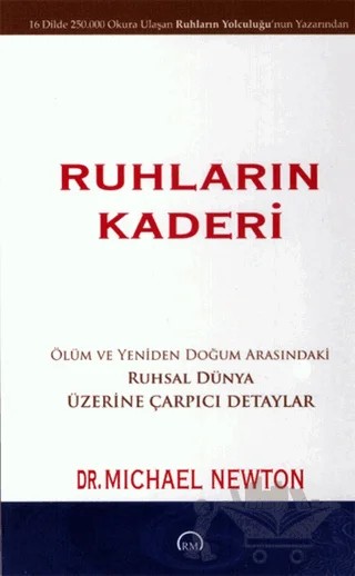 Ruhların Kaderi – Michael Newton – Ruh ve Madde Yayınları kitap kapağı