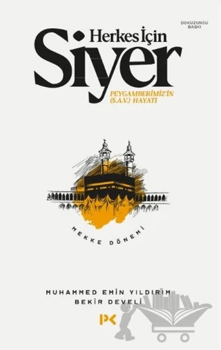 Herkes İçin Siyer - Mekke Dönemi – Bekir Develi, Muhammed Emin Yıldırım – Profil Kitap kitap kapağı