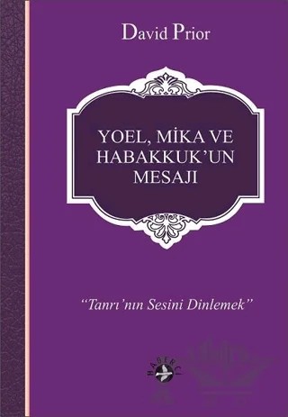 Yoel, Mika ve Habakkuk’un Mesajı – David Prior – Haberci Basın Yayın kitap kapağı