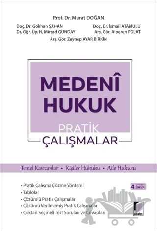 Medeni Hukuk Pratik Çalışmalar – Zeynep Ayar Birkin, Alperen Polat, Harun Mirsad Günday, İsmail Atamulu, Gökhan Şahan, Murat Doğan – Adalet Yayınevi kitap kapağı