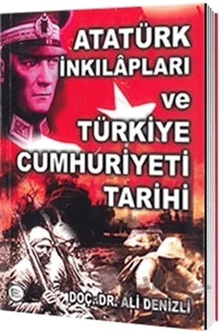 Atatürk İnkılapları ve Türkiye Cumhuriyeti Tarihi – Ali Denizli – Pelikan Tıp Teknik Yayıncılık kitap kapağı