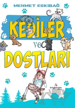 Kediler ve Dostları – Mehmet Eskibağ – Erguvan Yayınevi kitap kapağı