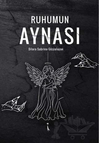 Ruhumun Aynası – Dilara Sabrina Gözyalayan – İkinci Adam Yayınları kitap kapağı