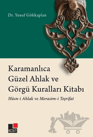 Karamanlıca Güzel Ahlak ve Görgü Kuralları Kitabı – Yusuf Gökkaplan – Kesit Yayınları kitap kapağı