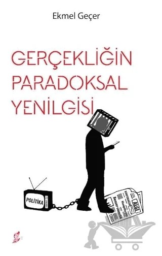 Gerçekliğin Paradoksal Yenilgisi – Ekmel Geçer – Okur Kitaplığı kitap kapağı