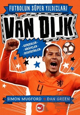 Futbolun Süper Yıldızları - Van Dijk – Simon Mugford – Beyaz Balina Yayınları kitap kapağı
