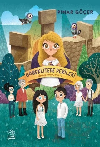 Göbeklitepe Perileri - Efsanevi Yerler Serisi 2 – Pınar Göçer – İthaki Çocuk Yayınları kitap kapağı