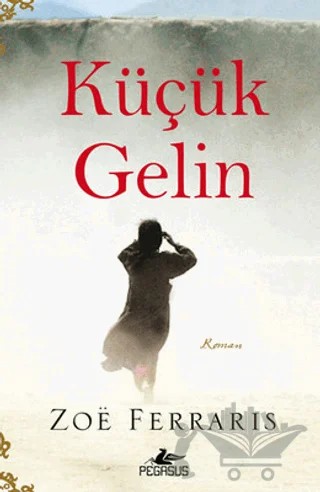 Küçük Gelin – Zoe Ferraris – Pegasus Yayınları kitap kapağı