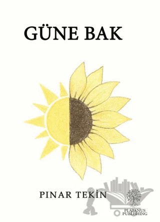 Güne Bak – Pınar Tekin – Platanus Publishing kitap kapağı