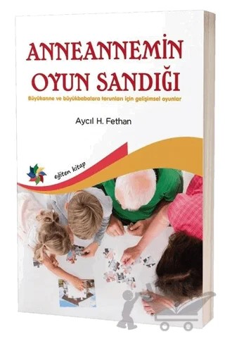 Anneannemin Oyun Sandığı – Ayçıl H. Fethan – Eğiten Kitap kitap kapağı