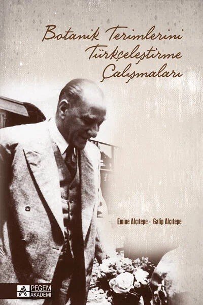 Botanik Terimlerini Türkçeleştirme Çalışmaları – Emine Alçıtepe, Galip Alçıtepe – Pegem Akademi Yayıncılık kitap kapağı