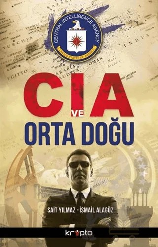 CIA ve Orta Doğu – İsmail Alagöz, Sait Yılmaz – Kripto Basım Yayın kitap kapağı