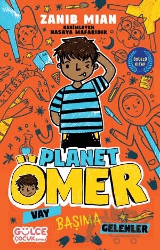 Vay Başıma Gelenler - Planet Ömer 1 – Zanib Mian – Timaş Gülce Çocuk kitap kapağı