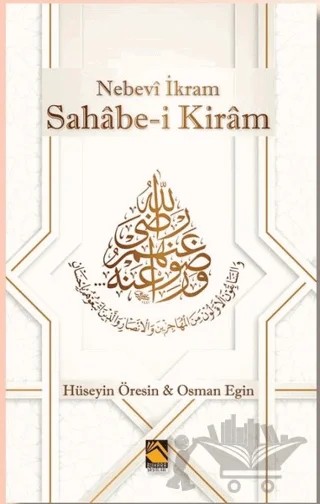 Nebevi İkram Sahabe-i Kiram – Hüseyin Öresin, Osman Egin – Buhara Yayınları kitap kapağı