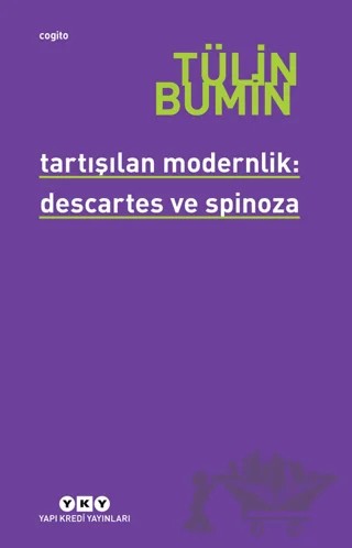 Tartışılan Modernlik: Descartes ve Spinoza – Tülin Bumin – Yapı Kredi Yayınları kitap kapağı