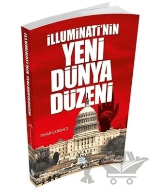 İlluminatinin Yeni Dünya Düzeni – İsmail Çorbacı – Maviçatı Yayınları kitap kapağı