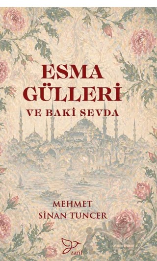 Esma Gülleri ve Baki Sevda – Mehmet Sinan Tuncer – Zarif Yayınları kitap kapağı