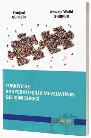Türkiye’de Kooperatifçilik Mevzuatının Gelişim Süreci – Ertuğrul Güreşçi, Khwaja Walid Shirpor – Eğiten Kitap kitap kapağı