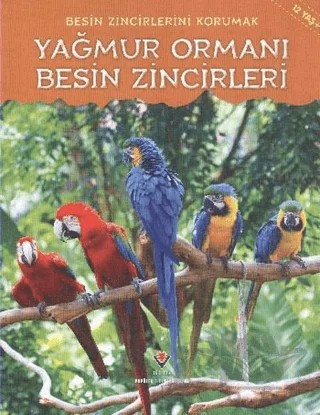 Besin Zincirlerini Korumak - Yağmur Ormanı Besin Zincirleri – Heidi Moore – TÜBİTAK Yayınları kitap kapağı