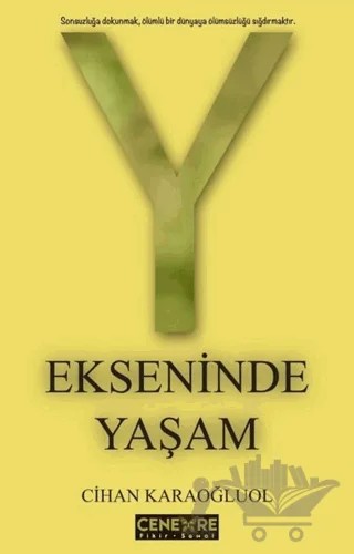 Y Ekseninde Yaşam – Cihan Karaoğluol – Cenevre Fikir Sanat kitap kapağı