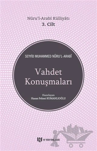 Vahdet Konuşmaları / Nuru’l-Arabi Külliyatı 3. Cilt – Seyyid Muhammed Nur'ul-Arabi – H Yayınları kitap kapağı