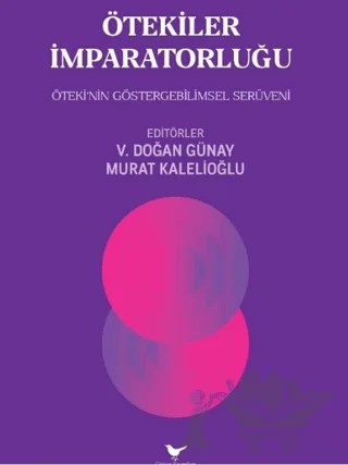 Ötekiler İmparatorluğu – V. Doğan Günay, Murat Kalelioğlu – Günce Yayınları kitap kapağı