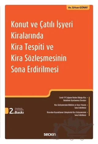Konut ve Çatılı İşyeri Kiralarında Kira Tespiti ve Kira Sözleşmesinin Sona Erdirilmesi – Erhan Günay – Seçkin Yayıncılık kitap kapağı