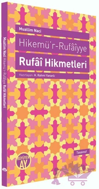 Hikemü’r-Rufaiyye Rufai Hikmetleri – Muallim Naci – Büyüyen Ay Yayınları kitap kapağı
