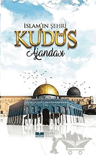İslam'ın Şehri - Kudüs Ajandası (Ciltli) – Kolektif – Siyer Yayınları kitap kapağı