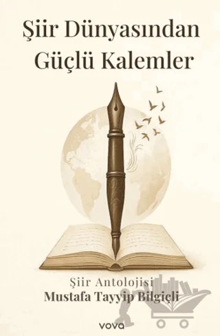 Şiir Dünyasından Güçlü Kalemler - Şiir Antolojisi – Kollektif – Vova Yayınları kitap kapağı