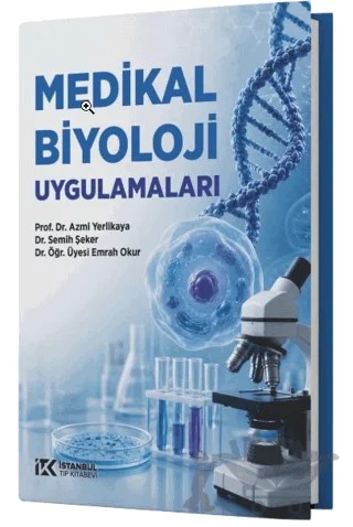 Medikal Biyoloji Uygulamaları – Azmi Yerlikaya, Semih Şeker, Emrah Okur – İstanbul Tıp Kitabevi kitap kapağı