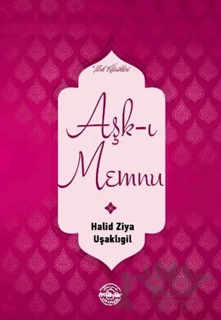 Aşk-ı Memnu – Halit Ziya Uşaklıgil – Mühür Kitaplığı kitap kapağı