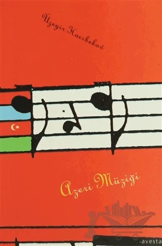 Azeri Müziği – Üzeyir Hacıbekov – Avesta Yayınları kitap kapağı