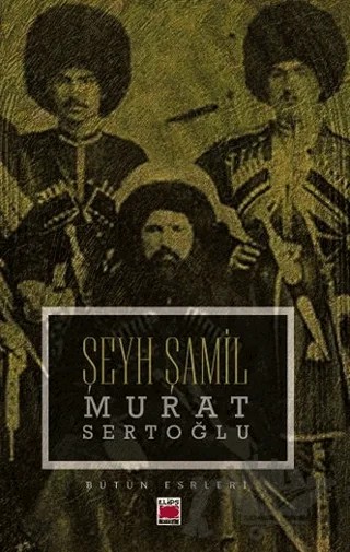 Şeyh Şamil – Murat Sertoğlu – Elips Kitap kitap kapağı