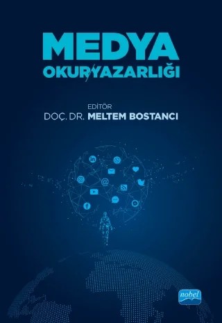 Medya Okuryazarlığı – Meltem Bostancı, Aslı Yapar Gönenç, Ayhan Küngerü, Güliz Uluç, Hacer Dolanbay, Hatice Irmaklı, İbrahim E. Bilici, Murat Özgen, Nezih Orhon, Nilüfer Pembecioğlu, Sıla Aydemir Korkmaz – Nobel Akademik Yayıncılık kitap kapağı